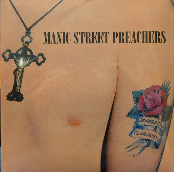 MANIC STREET PREACHERS – MANIC STREET PREACHERS – GENERATION TERRORISTS