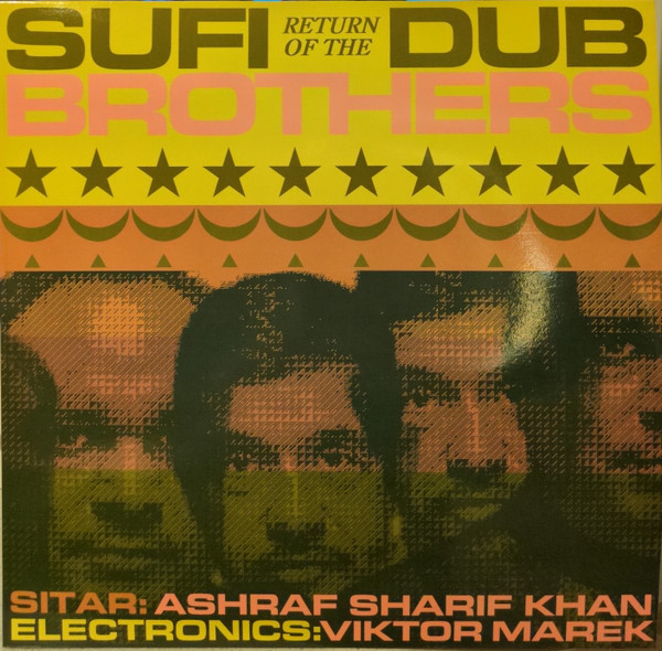 SUFI DUB BROTHERS – SUFI DUB BROTHERS – RETURN OF THE SUFI DUB...