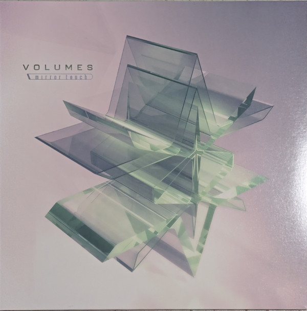 VOLUMES – VOLUMES – MIRROR TOUCH