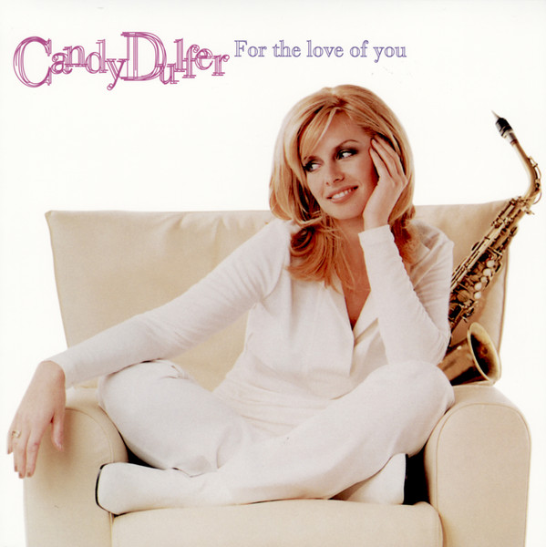 DULFER, CANDY – DULFER, CANDY – FOR THE LOVE OF YOU