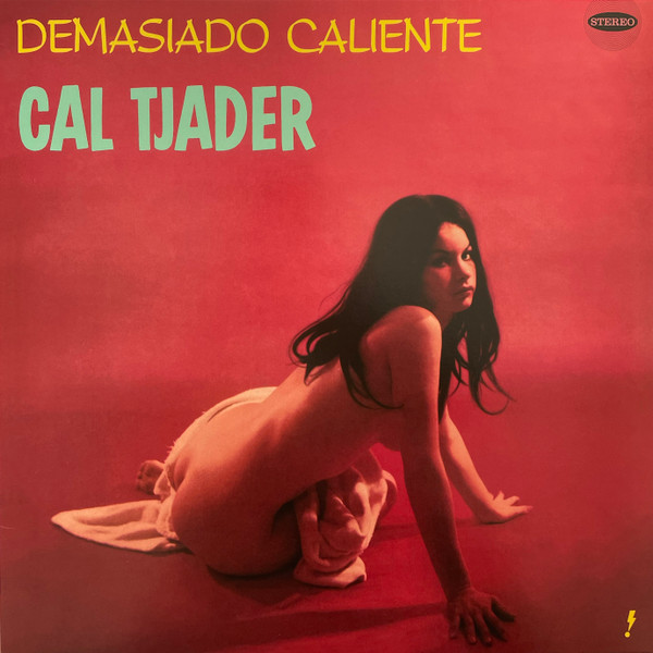 TJADER, CAL – TJADER, CAL – DEMASIADO CALIENTE