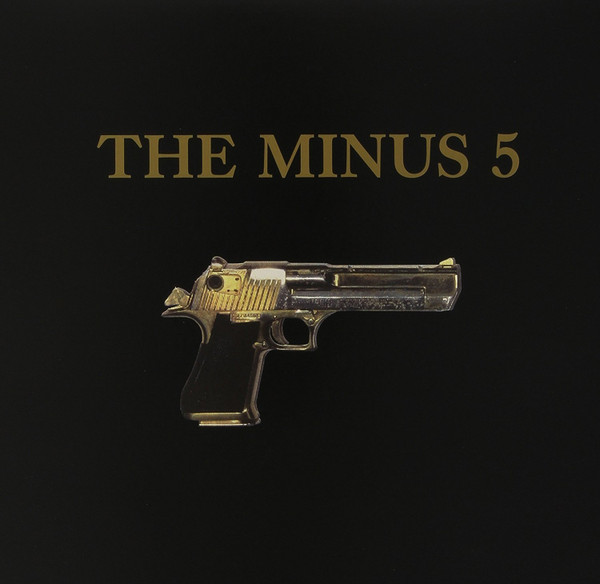 MINUS 5 – MINUS 5 – SELF TITLED AKA THE GUN A