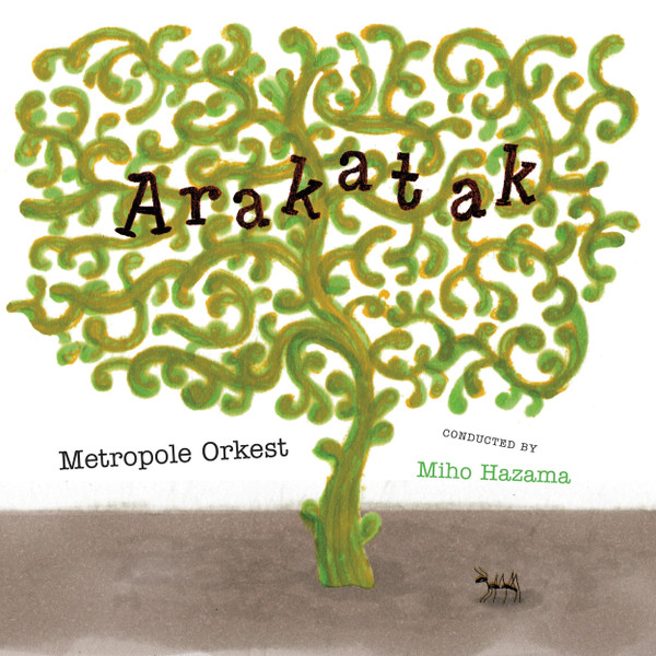 METROPOLE ORKEST – METROPOLE ORKEST – ARAKATAK