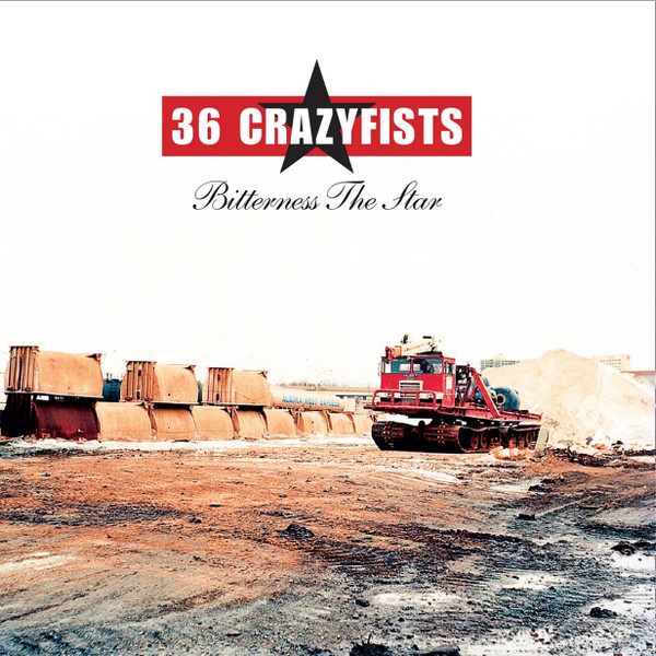 36 CRAZYFISTS – 36 CRAZYFISTS – BITTERNESS THE STAR