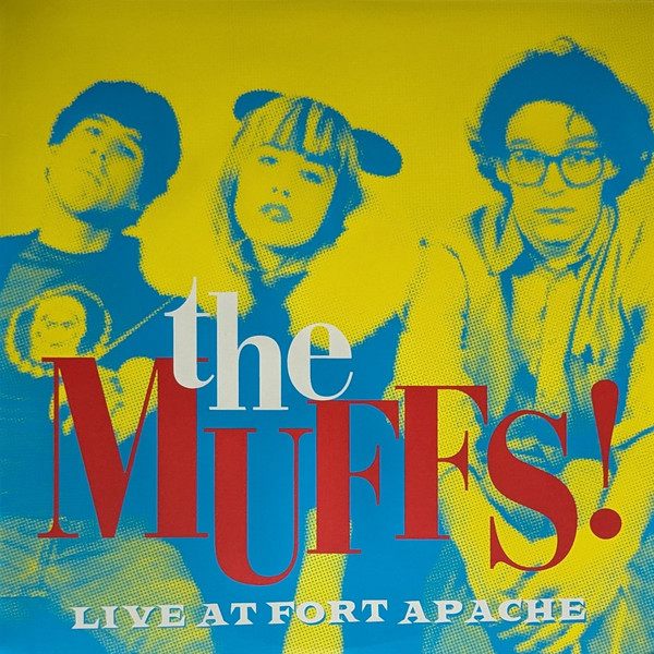 MUFFS – MUFFS – LIVE AT FORT APACHE