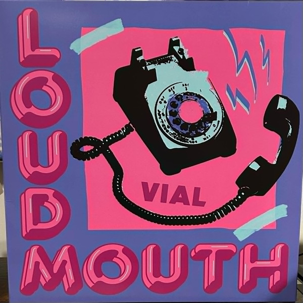 VIAL – VIAL – LOUDMOUTH