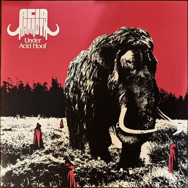 ACID MAMMOTH – ACID MAMMOTH – UNDER ACID HOOF
