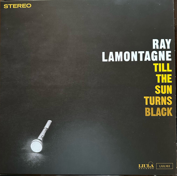 LAMONTAGNE, RAY – LAMONTAGNE, RAY – TILL THE SUN TURNS BLACK