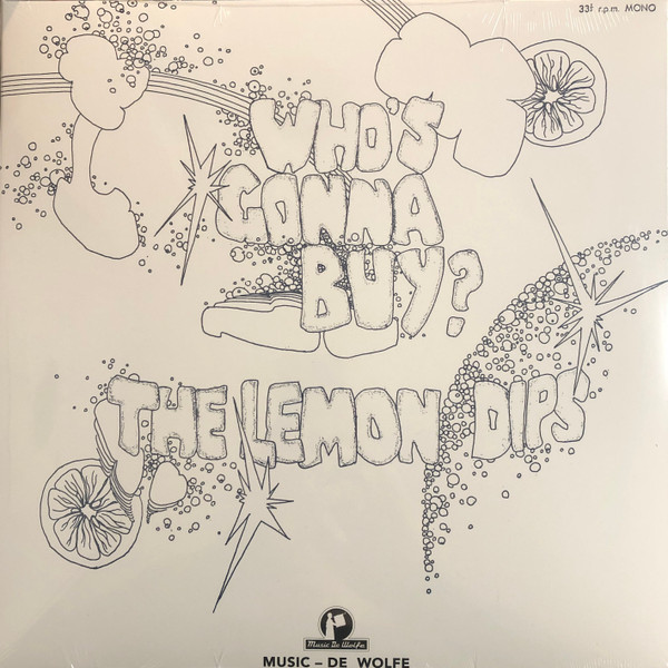 LEMON DIPS – LEMON DIPS – WHO'S GONNA BUY?