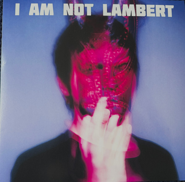 LAMBERT – LAMBERT – I AM NOT LAMBERT