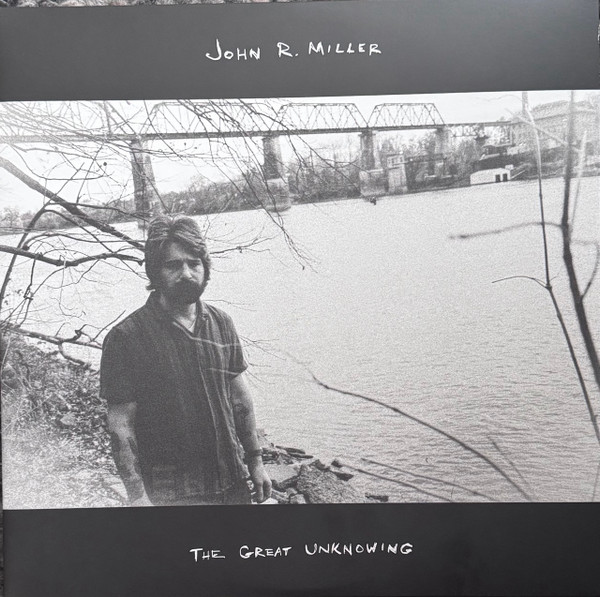 MILLER, JOHN R. – MILLER, JOHN R. – GREAT UNKNOWING