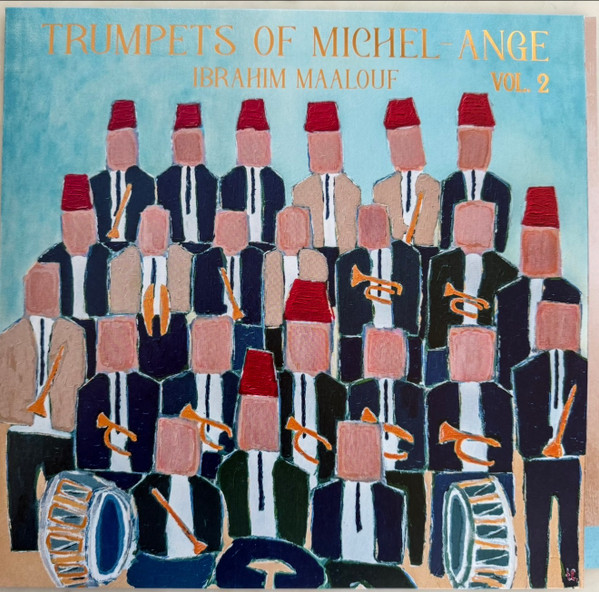 MAALOUF, IBRAHIM – MAALOUF, IBRAHIM – TRUMPETS OF MICHEL-ANG...