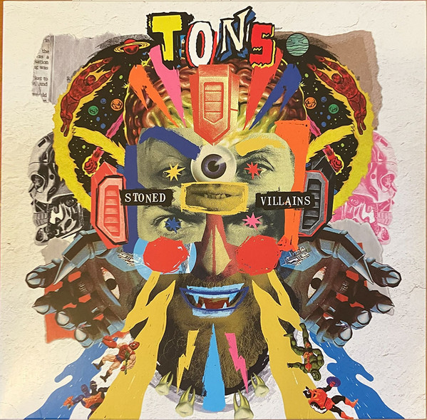 TONS – TONS – STONED VILLAINS