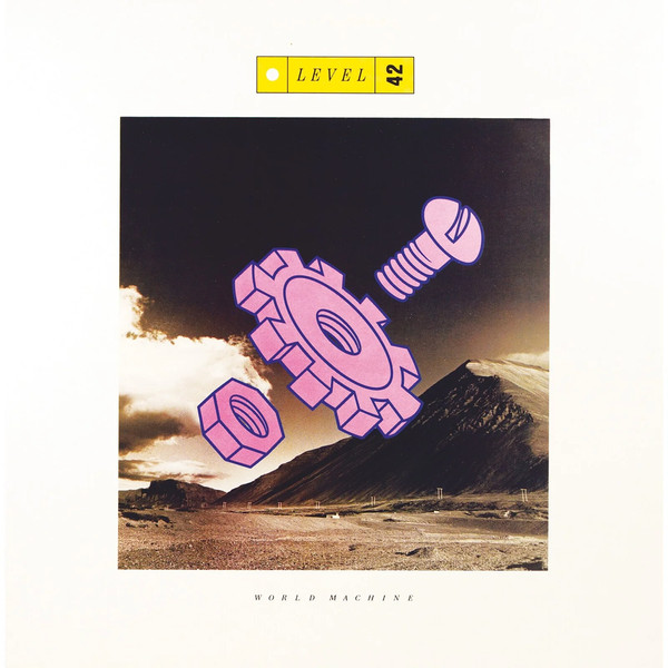 LEVEL 42 – LEVEL 42 – WORLD MACHINE