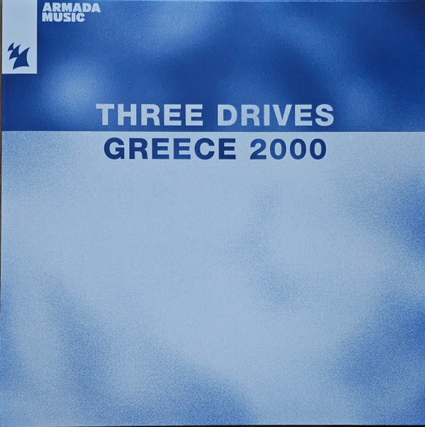 THREE DRIVES ON A VINYL – THREE DRIVES ON A VINYL – GREECE 2000