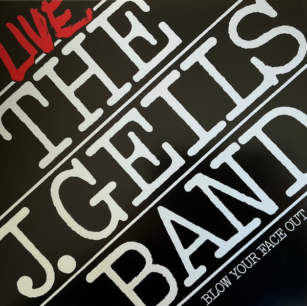 J. GEILS BAND,THE – J. GEILS BAND,THE – LIVE: BLOW YOUR FACE (140 GR 12" INDIE EXCL.-LTD.)