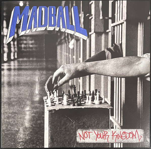MADBALL – MADBALL – NOT YOUR KINGDOM