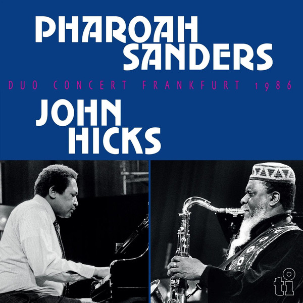 SANDERS, PHAROAH & JOH... – SANDERS, PHAROAH & JOH... – DUO CONCERT FRANKFURT ...