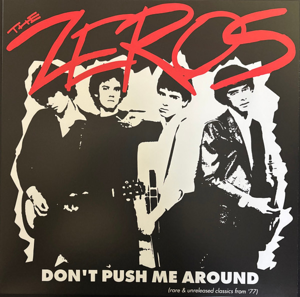 ZEROS, THE – ZEROS, THE – DON'T PUSH ME AROUND