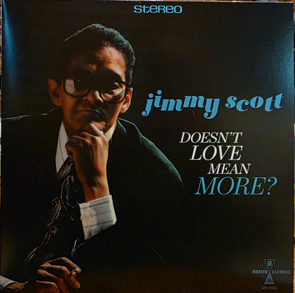 SCOTT, JIMMY – SCOTT, JIMMY – DOESN'T LOVE MEAN MORE?