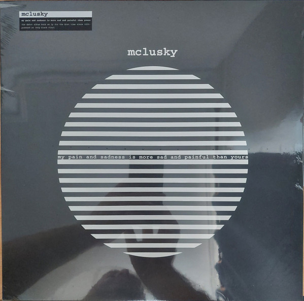 MCCLUSKY – MCCLUSKY – MY PAIN IS MORE PAINFU...