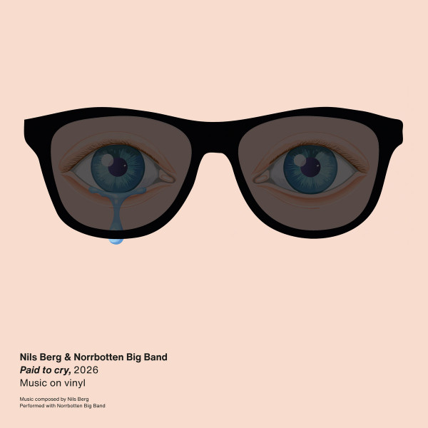 BERG, NILS & NORRBOTTE... – BERG, NILS & NORRBOTTE... – PAID TO CRY