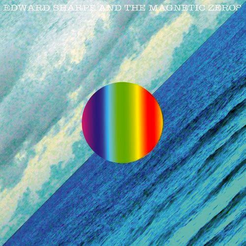 EDWARD SHARPE & MA... – EDWARD SHARPE & MA... – HERE AND THE MAGNETIC ZEROS