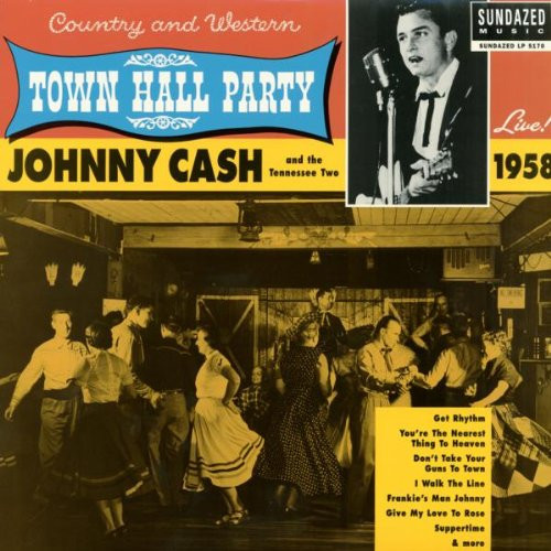 CASH, JOHNNY – CASH, JOHNNY – LIVE AT TOWN HALL PART... ..PARTY 1958 // 180GR.