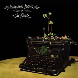 TRAINWRECK RIDERS – TRAINWRECK RIDERS – PERCH + CD