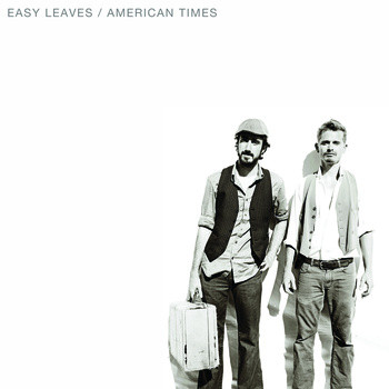 EASY LEAVES – EASY LEAVES – AMERICAN TIMES