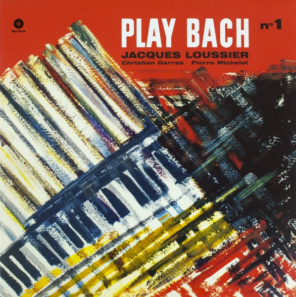 LOUSSIER, JACQUES – LOUSSIER, JACQUES – PLAY BACH VOL.1 180GR.