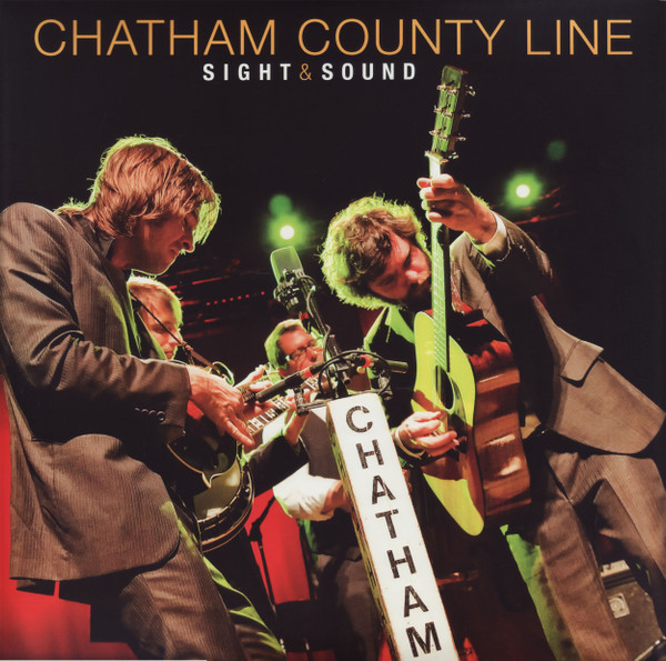 CHATHAM COUNTY LINE – CHATHAM COUNTY LINE – SIGHT & SOUND LP + DVD