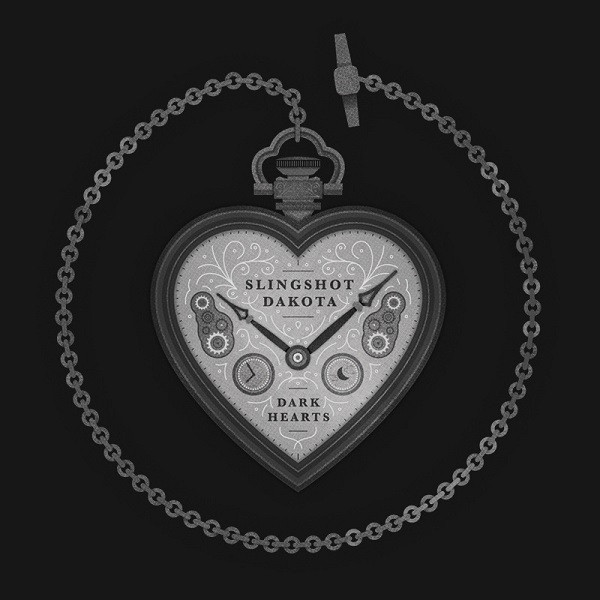SLINGSHOT DAKOTA – SLINGSHOT DAKOTA – DARK HEARTS