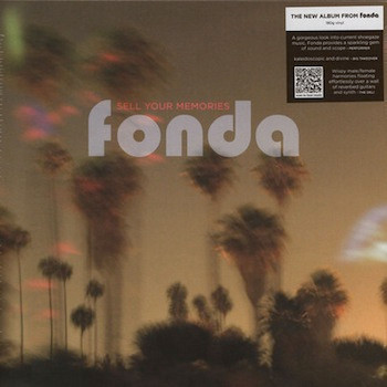 FONDA – FONDA – SELL YOUR MEMORIES 'FUSES CLASSIC POP HOOKS W/KALEIDOSCOPE SHOEGAZE'