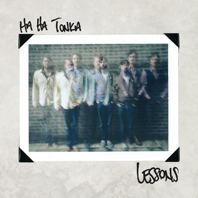 HA HA TONKA – HA HA TONKA – LESSONS "VIOLENT, LITERATE, UNAPOLOGETIC SOUTHERN ROCK" -SPIN