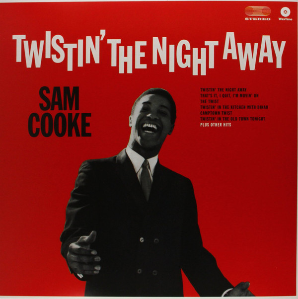 COOKE, SAM – COOKE, SAM – TWISTIN' THE NIGHT AWAY PLUS 4 BONUS TRACKS