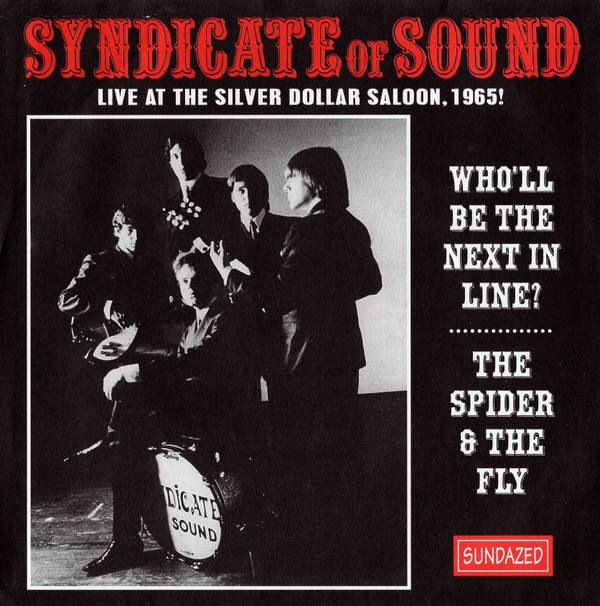 SYNDICATE OF SOUND – SYNDICATE OF SOUND – 7-WHO'LL BE THE NEXT I... ..LINE/LIVE AT THE SILVER DOLLAR SALOON 1965