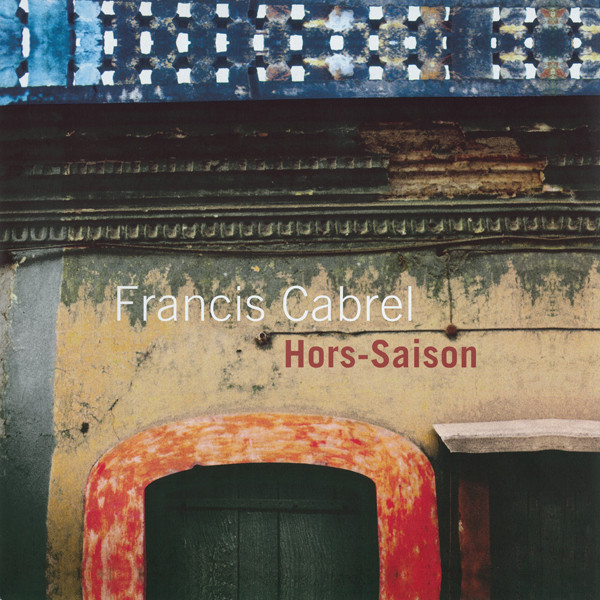 CABREL, FRANCIS – CABREL, FRANCIS – HORS SAISON