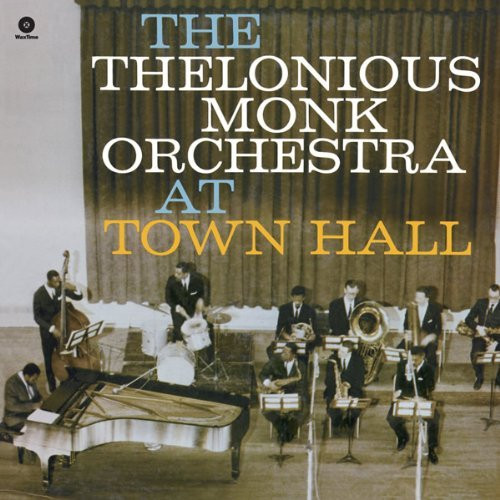 MONK, THELONIOUS -ORCH... – MONK, THELONIOUS -ORCH... – AT TOWN HALL 180GR.