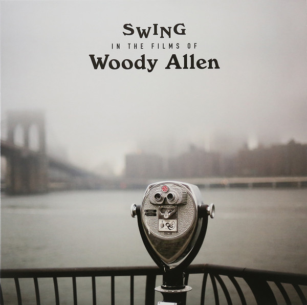 V/A – V/A – SWING IN THE FILMS OF ... .. WOODY ALLEN / 180GR./ LIMITED EDITION