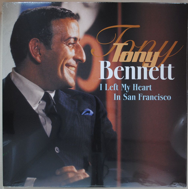 BENNETT, TONY – BENNETT, TONY – I LEFT MY HEART IN SAN... .. FRANCISCO / 180GR.