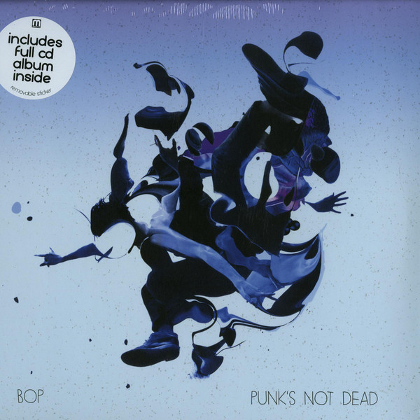 BOP – BOP – PUNK'S NOT DEAD
