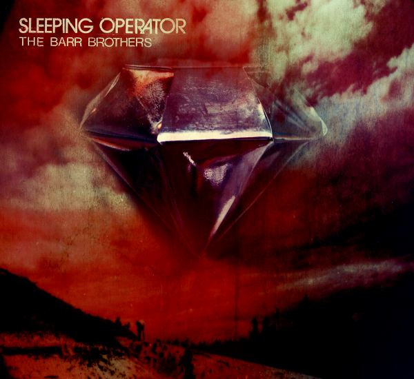 BARR BROTHERS – BARR BROTHERS – SLEEPING OPERATOR 2LP W/DOWNLOAD CODE