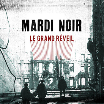 MARDI NOIR – MARDI NOIR – LE GRAND REVEIL