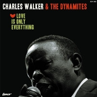 WALKER, CHARLES & ... – WALKER, CHARLES & ... – LOVE IS ONLY EVERYTHING