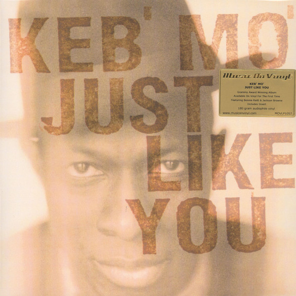 KEB' MO' – KEB' MO' – JUST LIKE YOU 180GR. / INCL. INSERT / 1ST. TIME ON VINYL