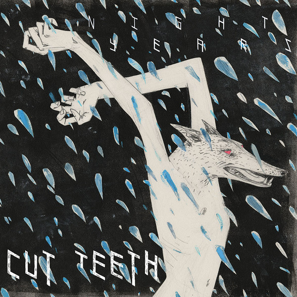 CUT TEETH – CUT TEETH – NIGHT YEARS