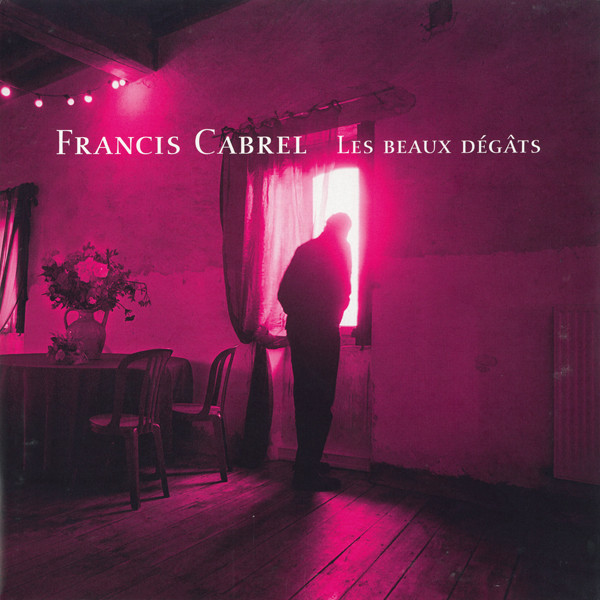 CABREL, FRANCIS – CABREL, FRANCIS – LES BEAUX DEGATS
