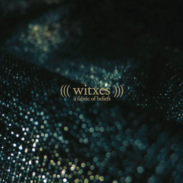 WITXES – WITXES – FABRIC OF BELIEFS 180GR.