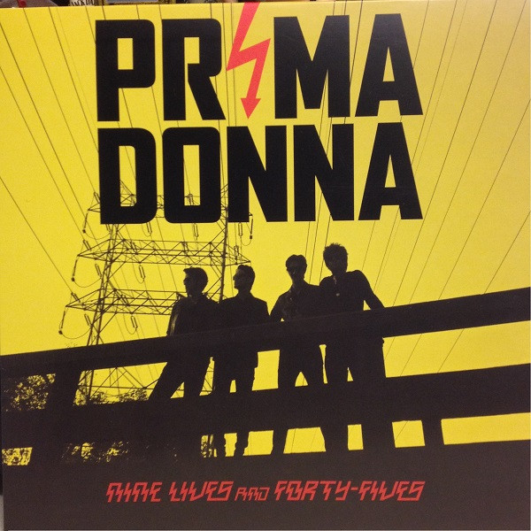 PRIMA DONNA – PRIMA DONNA – NINE LIVES AND FORTY F... .. FIVES / YELLOW COLORED VINYL